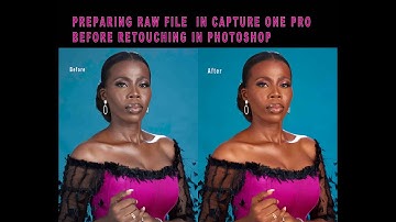 Preparing Raw Files for Retouching with Capture One