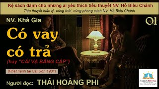 CÓ VAY CÓ TRẢ ('CÁI VẠ BẰNG CẤP'). Tập 01. Tác giả NV. Khả Gia. Người đọc: Thái Hoàng Phi