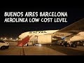 LEVEL - Airbus 330 Buenos Aires - Barcelona - low cost