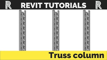 Parametric Truss column | Family Revit Tip