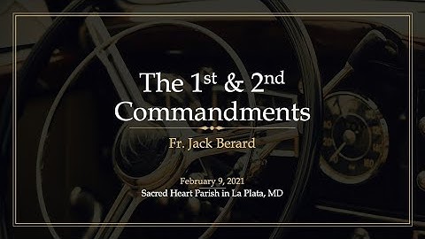 Commandments 1& 2: RCIA Class 16