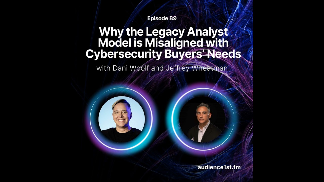 Why the Legacy Analyst Model is Misaligned with Cybersecurity Buyer and Vendor Needs