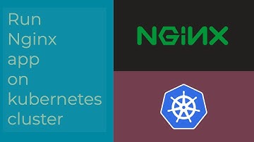 Deploy nginx  app on kubernetes cluster - part 1