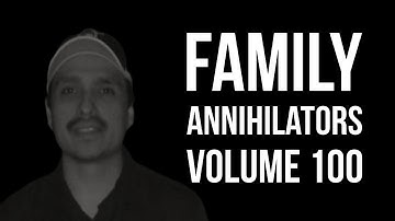 Family Annihilators 100