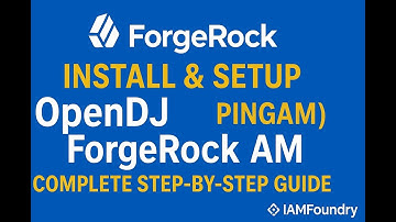 🔐ForgeRock AM Setup OpenDJ Setup | Complete IAM Installation Tutorial | @IAMFoundry  @ForgeRock