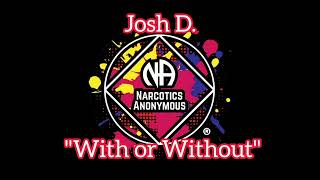 NA Speaker Tapes - Josh D. "With or Without"