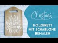 Weihnachtsgeschenkidee 5: Holzbrett mit Schablone bemalen