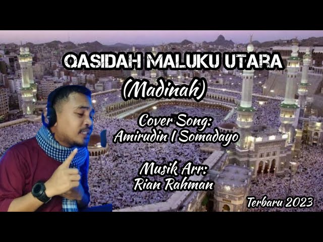 Qasidah Maluku Utara (Madinah) Cover Song Amirudin I Somadayo class=