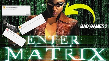 Enter The Matrix - Is It THAT Bad in 2025??? What Went Wrong...