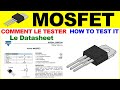 Electronique le transistor mosfet comment le tester et lire le datasheet irfz44n transistor tester