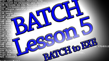 Batch Programming: Lesson 5 (Convert .BAT to .EXE)