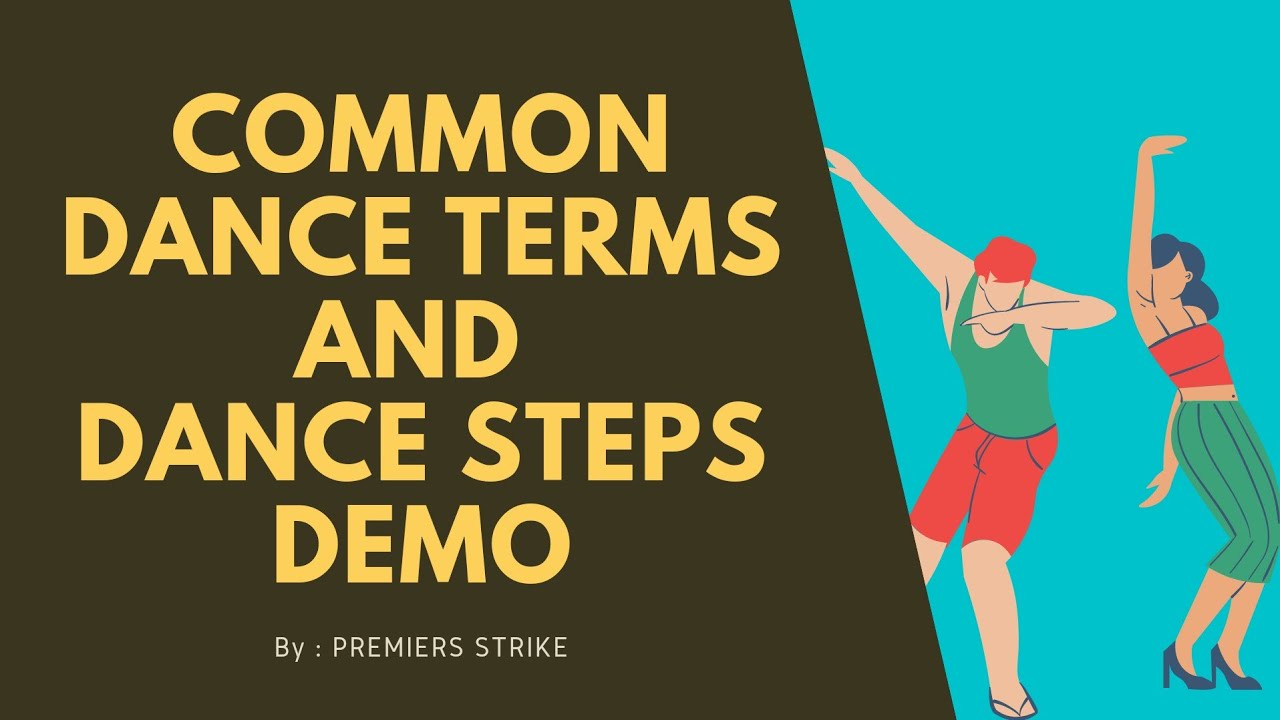 COMMON DANCE TERMS AND DANCE STEPS DEMO YouTube