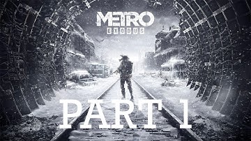 METRO EXODUS Walkthrough Gameplay Part 1 - INTRO