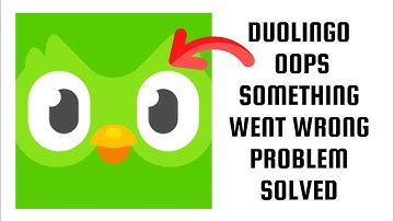 How To Solve Duolingo App Oops Something Went Wrong Please Try Again Later Problem