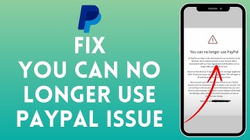 How to Fix You can No Longer Use PayPal issue 2024?
