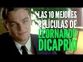 Las 10 mejores películas de Leonardo DiCaprio