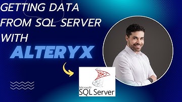 Alteryx to SQL Server: Quick & Easy Connection | Start Here | Lesson 13