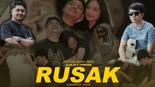 RUSAK - ILUX x FEBRI (Official Musik Video) Resimi