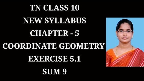 10th Maths Ch-5 Coordinate Geometry | Ex-5.1 (9th Sum) | Samacheer One plus One channel