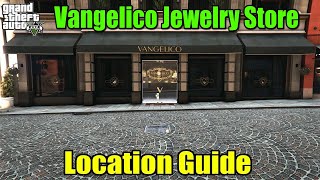 GTA 5 - Vangelico Jewelry Store Location Guide