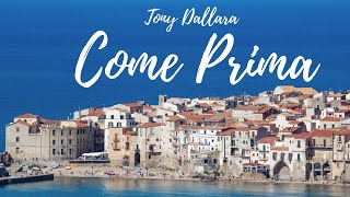 Video thumbnail of "TONY DALLARA: Come prima | Italian Famous Song"