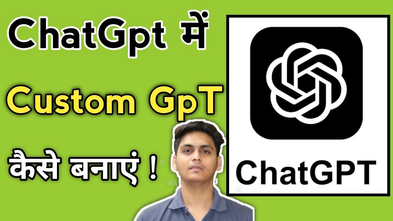 Chatgpt Me Custom Gpt Kaise Banaye | How To Make Custom Gpt In Chatgpt ...
