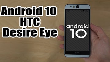 Install Android 10 on HTC Desire Eye (LineageOS 17.1) - How to Guide!