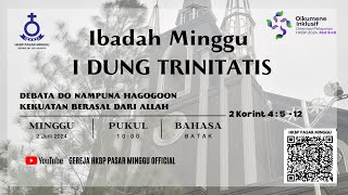 IBADAH MINGGU I DUNG TRINITATIS - PUKUL 10.00 | BAHASA BATAK