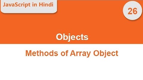 JavaScript method for array object -- JavaScript in Hindi