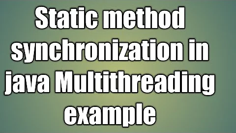 Static method synchronization in java Multithreading example