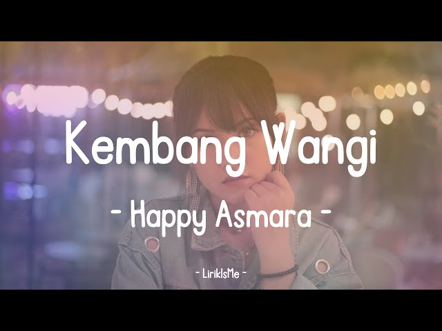 Happy Asmara - Kembang Wangi ( Lirik ) ( Lirik Lagu ) class=