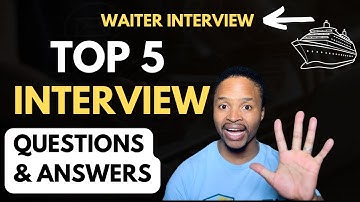 EP2 - Top 5 Interview Question and Answers 2024 : Cruise Ship Jobs ( Waiter Interview) : Q&A’s