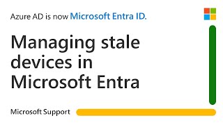 How To Clean Up Stale Devices In Microsoft Entra | Microsoft