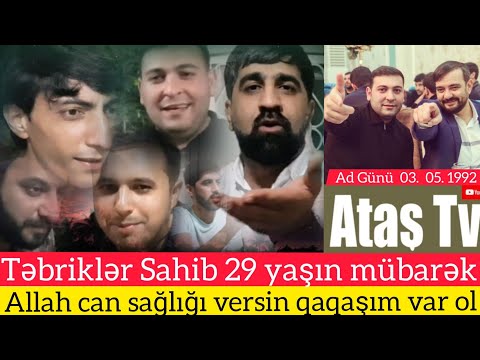 Ataş tv Təbrik edir Sahibin ad günüdü yaşıda 29 olur. Feyzinin bağından əla meydanlar var qacırmayın