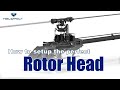 How to setup the perfect rotor head by diego arce