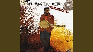 Miniatura del video "Old Man Luedecke - Just Like A River"