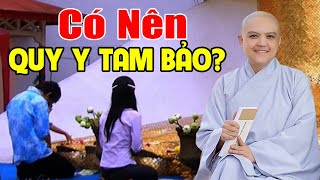 CÓ NÊN QUY Y TAM BẢO KHÔNG? Nghe Rất Thấm | Ni Sư Hương Nhũ Giảng