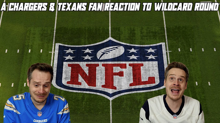 A Chargers & Texans Fan Reaction to the Wild Card Round
