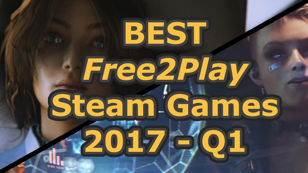 good steam games 2017 good steam games 2017