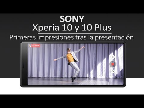 Sony Xperia 10 y 10 Plus: Primeras impresiones en el #MWC19