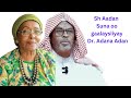 Sheikh Adan Sunne Oo Gaalaysiiyay Dr Adna Adan