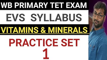 WB PRIMARY TET EXAM | VITAMINS & MINERALS | PRACTICE SET 1 | EVS SYLLABUS | MCQ |Environment