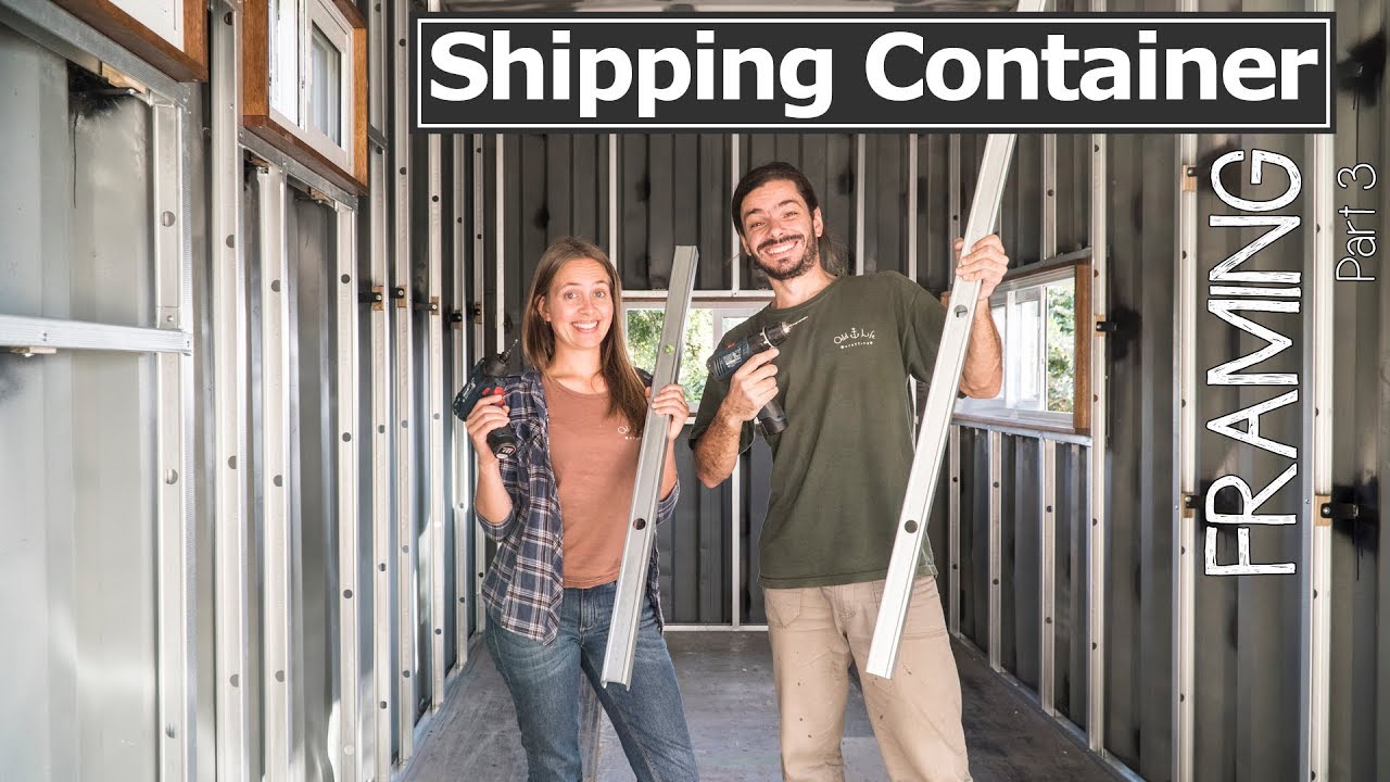 How to frame a Shipping Container House Part 3 – Living Tiny Project – Ep. 031