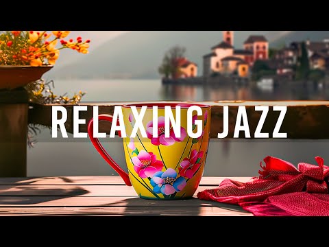 Morning Relaxing Jazz Cafe - Smooth Piano Jazz Music & Elegant Bossa Nova instrumental for Good Mood