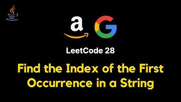 28. Find the Index of the First Occurrence in a String - JAVA