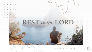 Rest In The Lord | Clay Johnson