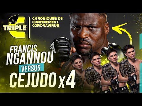 Francis Ngannou vs. 4 Cejudo (& des questions plus sérieuses) | #TripleC