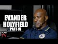 Evander Holyfield: Bowe Holyfield 3 was the Most Brutal, Getting TKO&#39;d (Part 15)