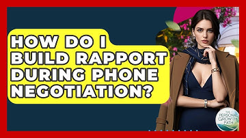 How Do I Build Rapport During Phone Negotiation? - The Personal Growth Path