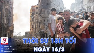 Thời sự 18h tối 16/3. Nỗ lực thu hẹp bất đồng giữa Israel và Hamas; Mỹ tiếp tục viện trợ cho Haiti